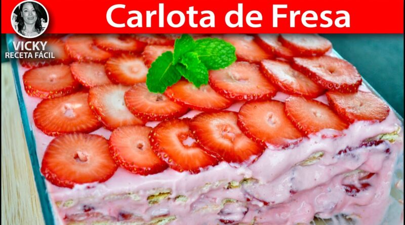 receta de carlota de fresa