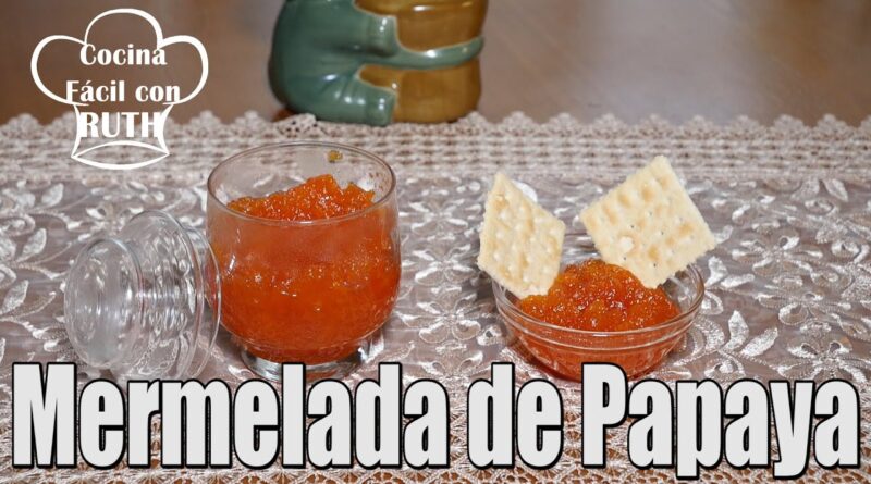 receta de mermelada de papaya